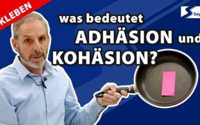 Was bedeutet Adhäsion und Kohäsion?